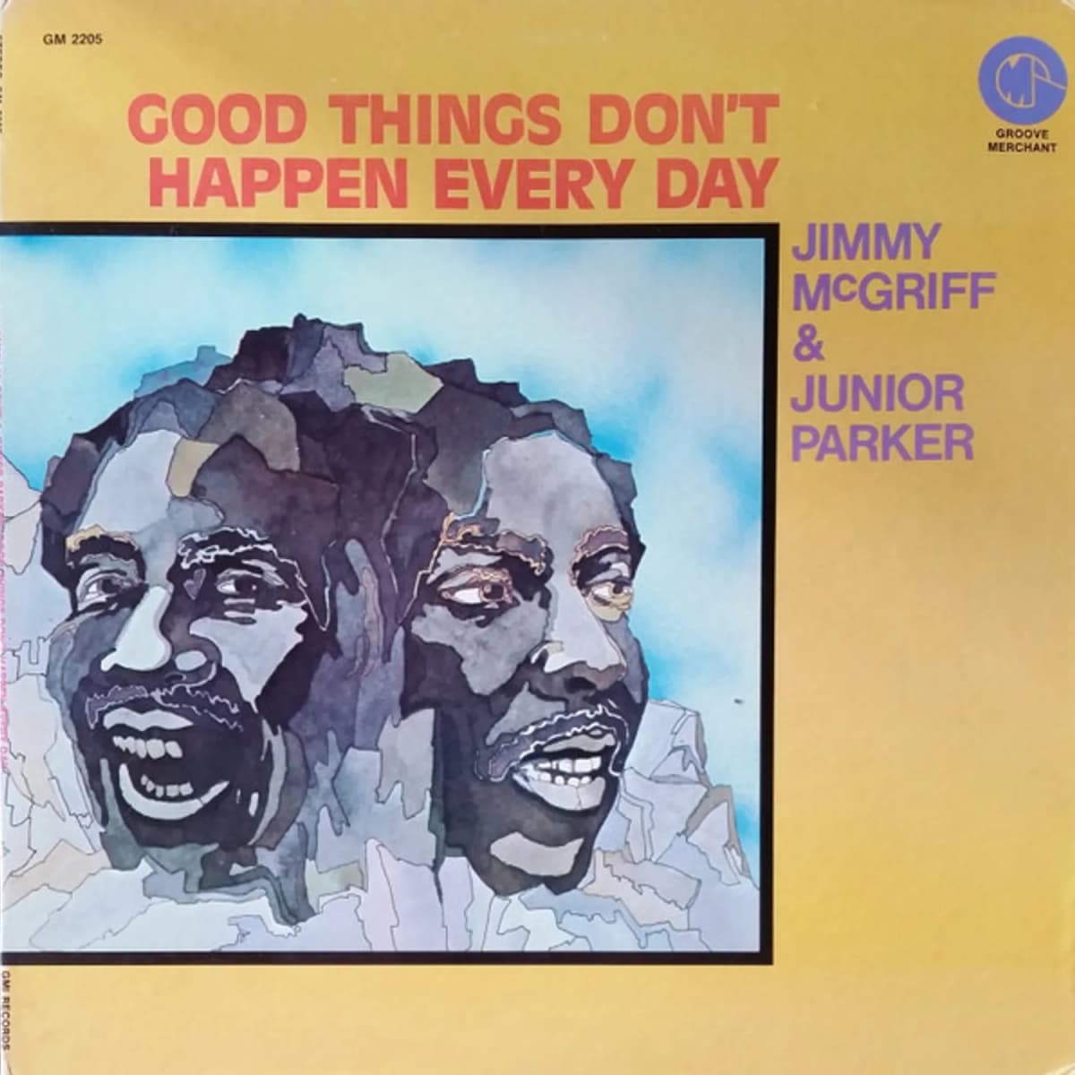 Jimmy McGriff, Little Junior Parker – Good Things Don't Happen Every Day