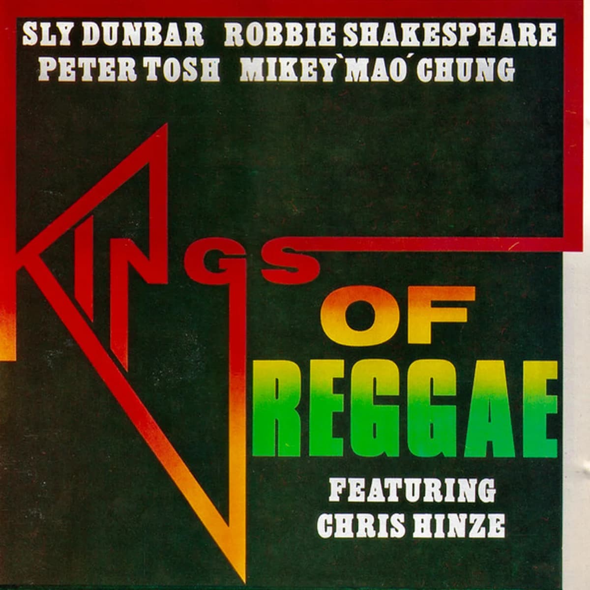 Sly Dunbar, Robbie Shakespeare, Peter Tosh, Mikey Chung, Chris Hinze – Kings Of Reggae