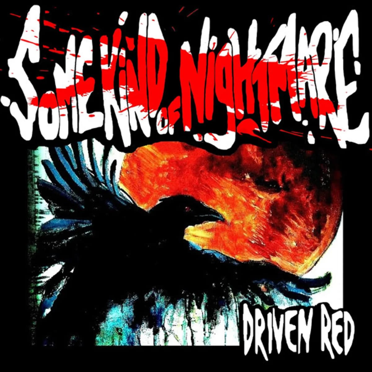 Some Kind Of Nightmare – Driven Red