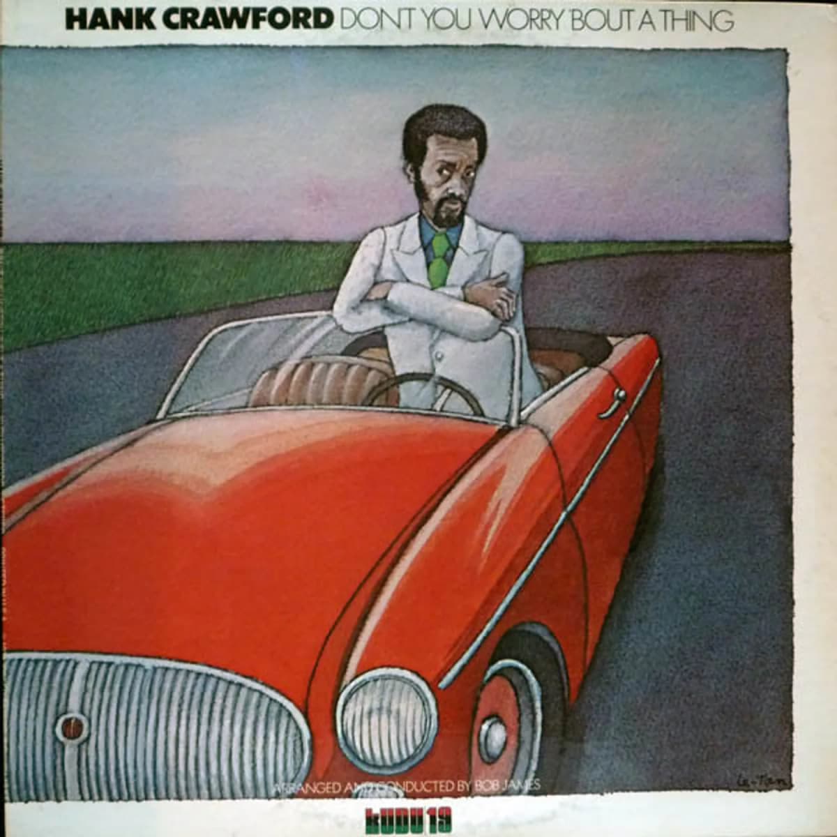 Hank Crawford – Don't You Worry 'Bout A Thing