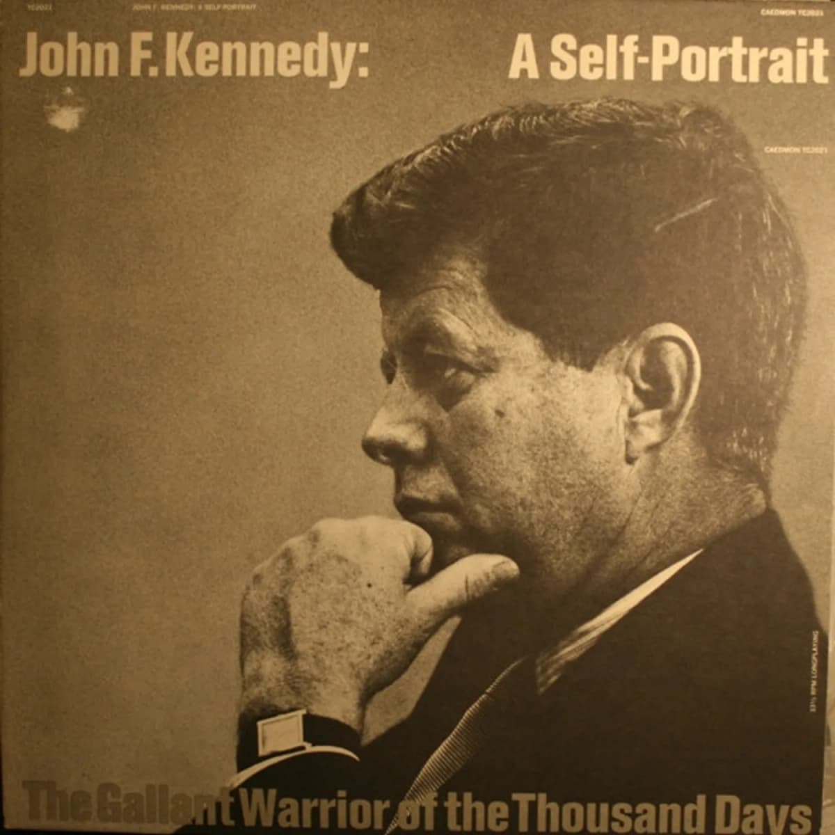 John F. Kennedy – John F. Kennedy: A Self-Portrait (The Gallant Warrior Of The Thousand Days)