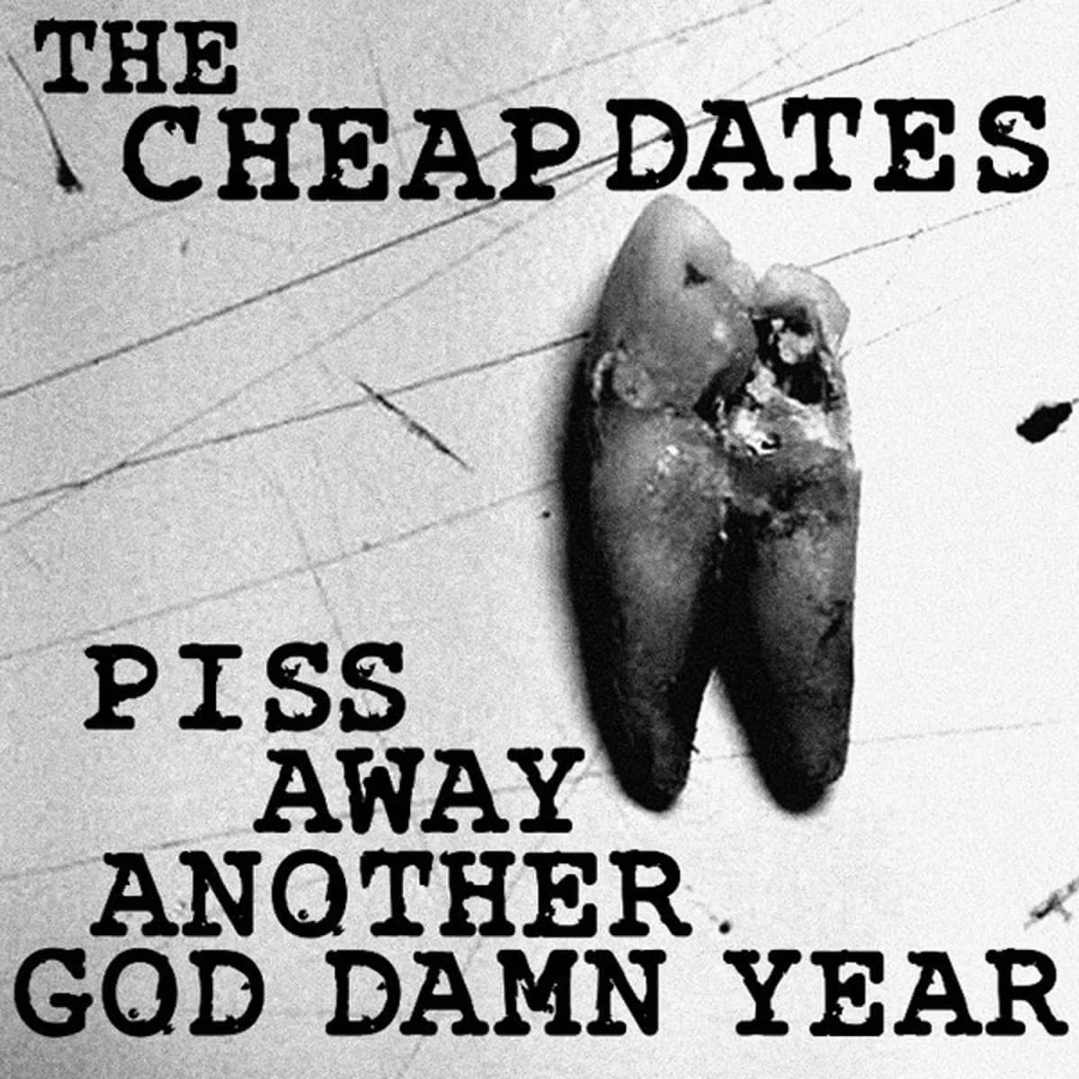 The Cheap Dates – Piss Away Another God Damn Year EP