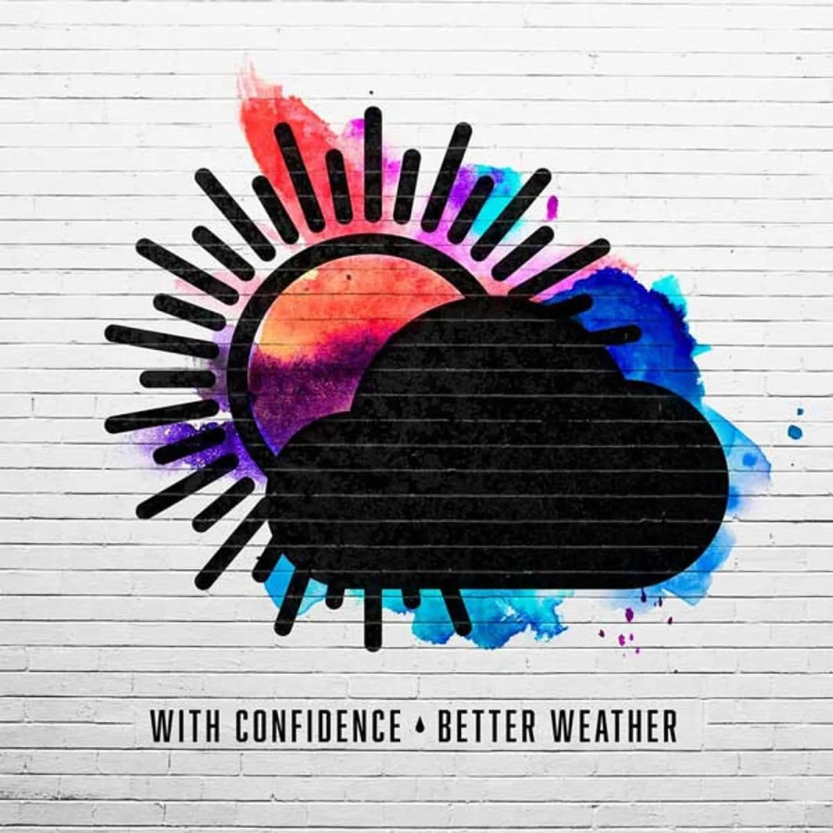 With Confidence – Better Weather