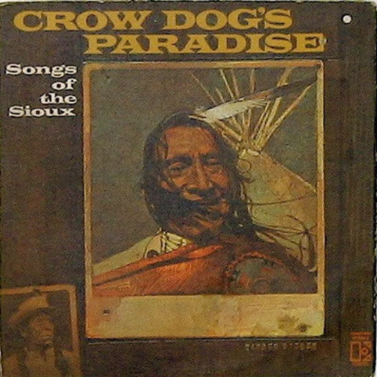 Crow Dog's Paradise – Songs Of The Sioux