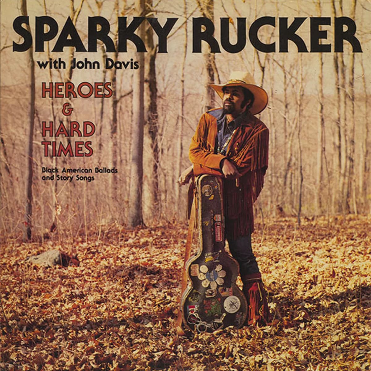 Sparky Rucker – Heroes And Hard Times