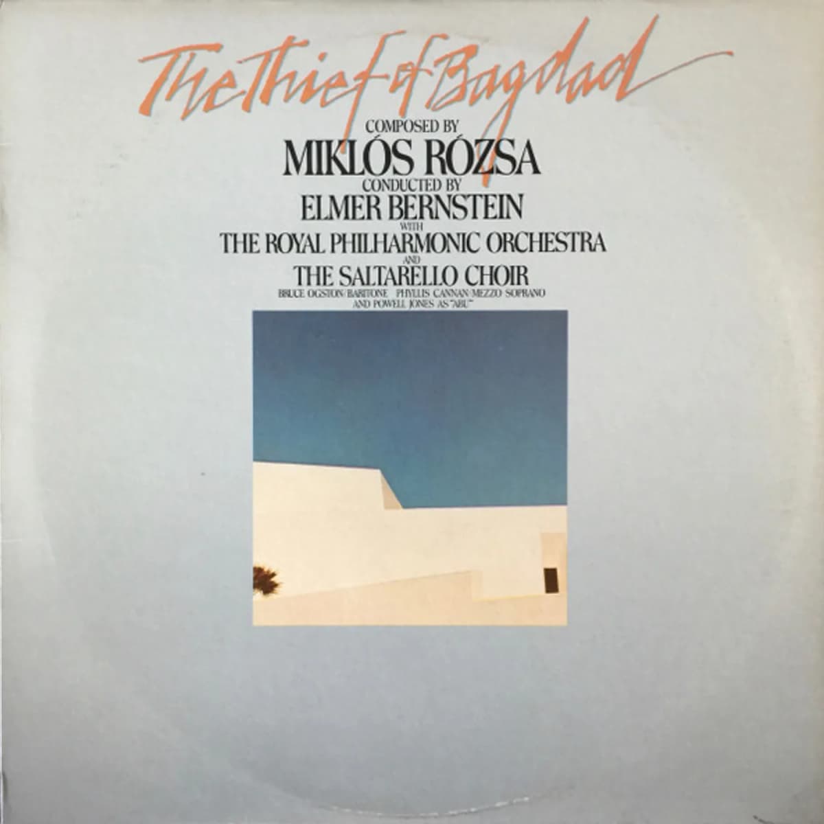 Miklós Rózsa, Elmer Bernstein, Royal Philharmonic Orchestra, The Saltarello Choir – The Thief Of Bagdad